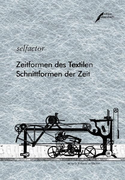 Selfactor: Zeitformen des Textilen. Schnittformen der Zeit Reference Books