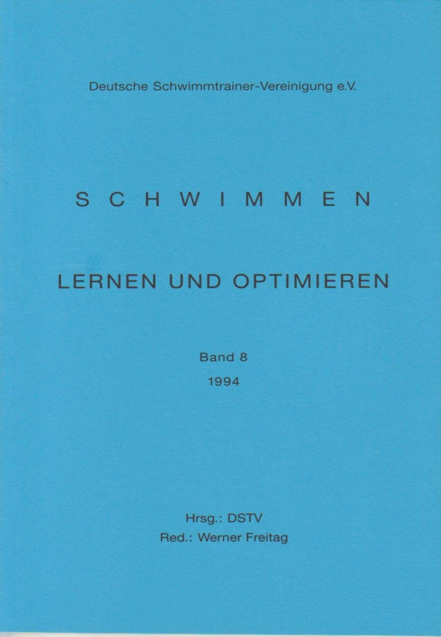 Schwimmen - Lernen und Optimieren, Band 8: Tagung 1994 Bayreuth: Tagung 1994 Bayreuth - 10 Vorträge Leisure & Fun