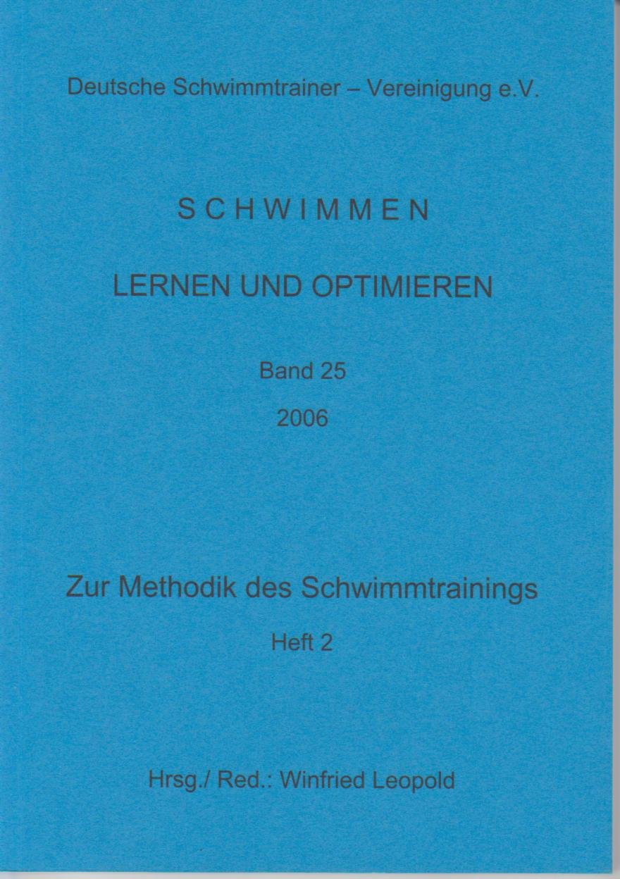 Schwimmen - Lernen und Optimieren: Tagung 2006 in Miesbach - 9 Vorträge Leisure & Fun