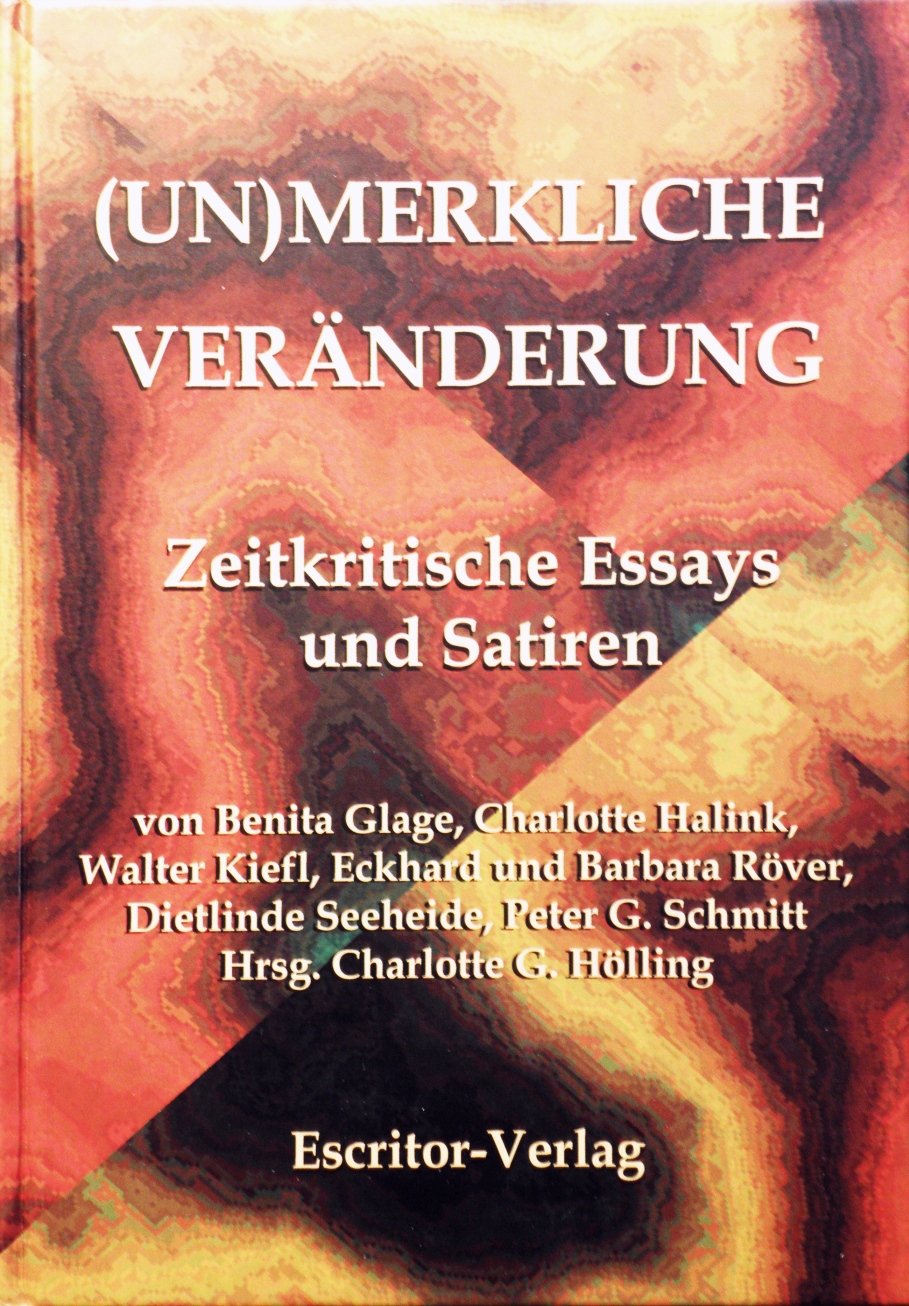 (UN)MERKLICHE VERÄNDERUNG: Zeitkritische Essays und Satiren Contemporary literature