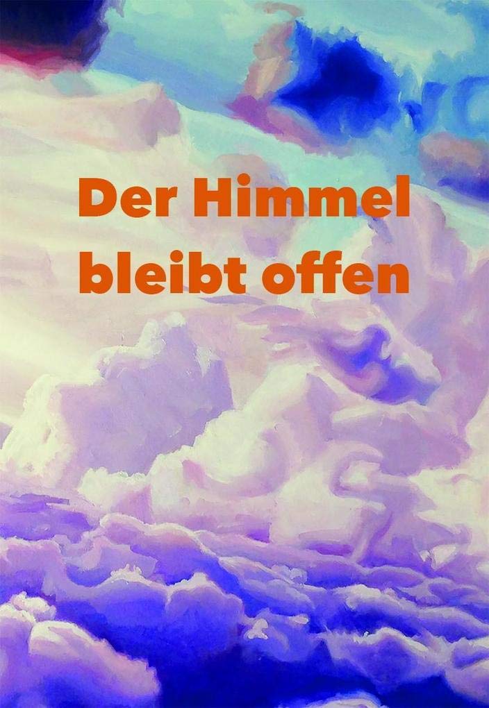 Der Himmel bleibt offen Contemporary literature