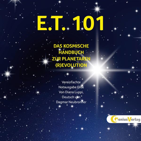 E.T. 101: Das kosmische Handbuch zur Planetaren (R)evolution. Musik von Jörg Holik Contemporary literature