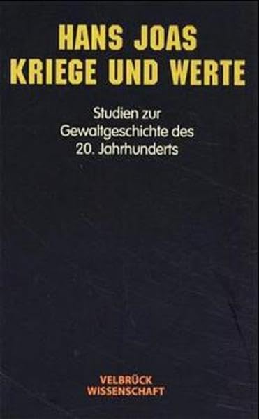 Kriege und Werte: Studien zur Gewaltgeschichte des 20. Jahrhunderts Law