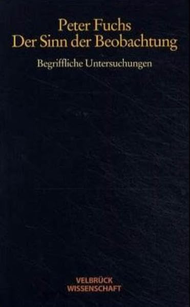 Der Sinn der Beobachtung: Begriffliche Untersuchungen Law
