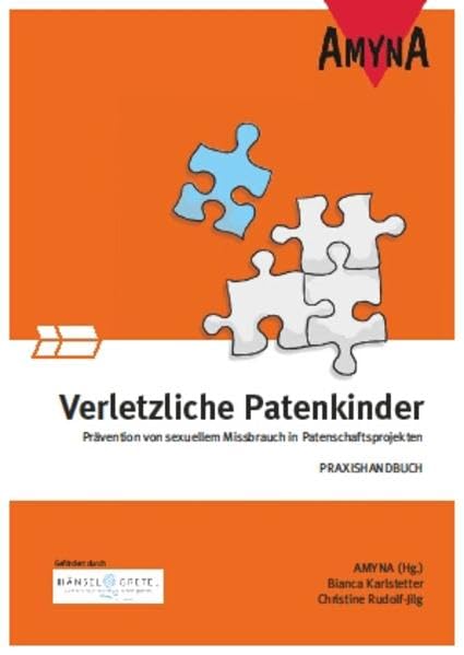 Verletzliche Patenkinder: Prävention von sexuellem Missbrauch in Patenschaftsprojekten - Praxishandbuch Psychology