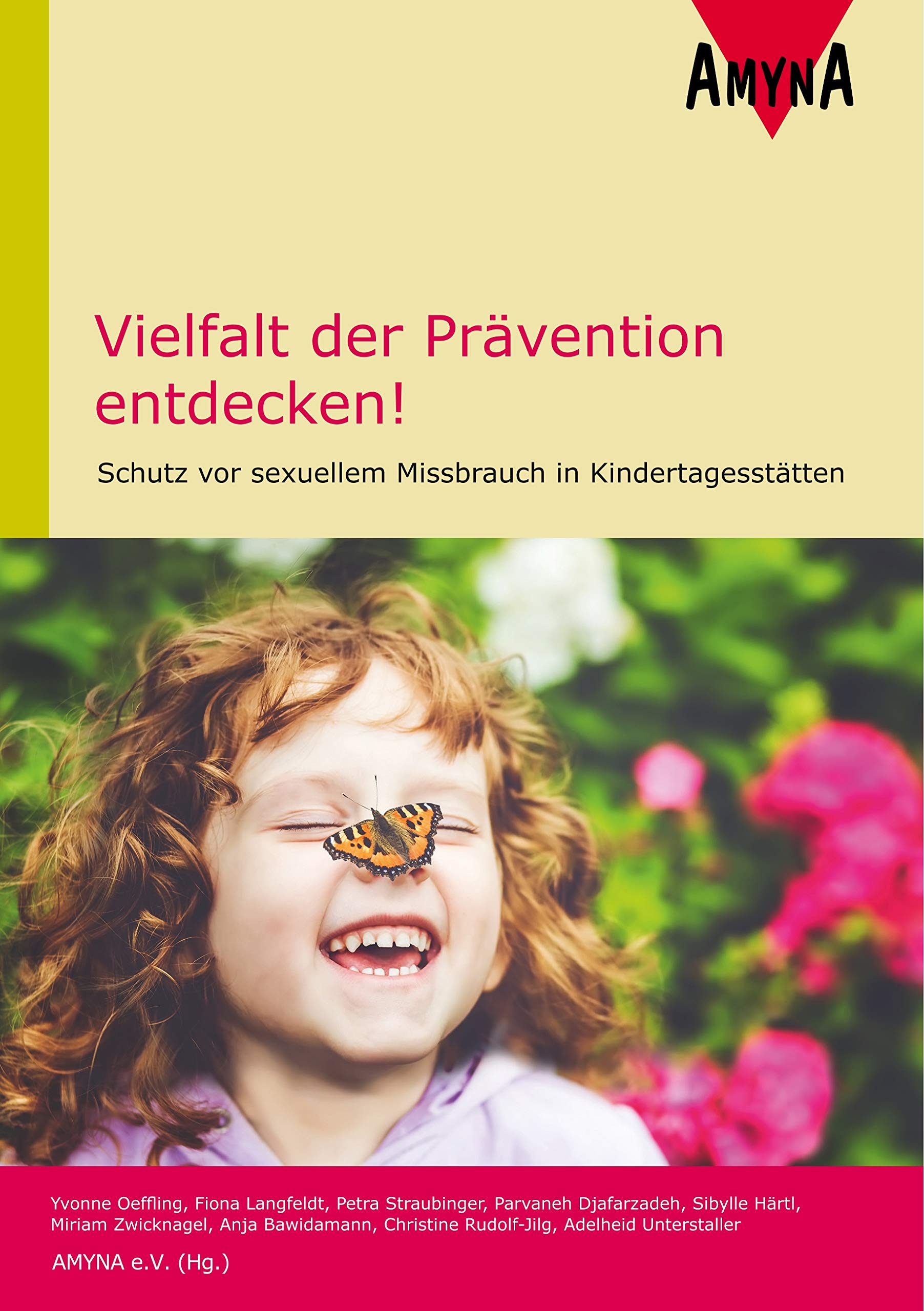 Vielfalt der Prävention entdecken!: Schutz vor sexuellem Missbrauch in Kindertagesstätten Social Sciences