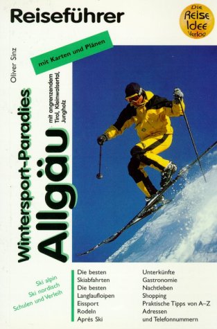 Wintersportparadies Allgäu: Reiseführer (Allgäuer Reiseführer) Leisure, Home & Garden