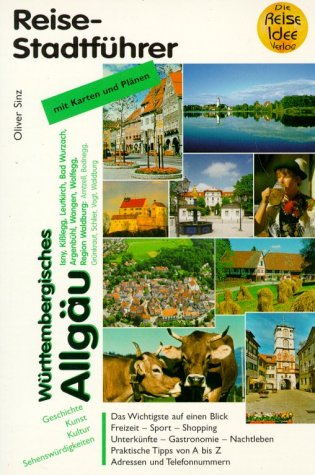 Württembergisches Allgäu: Reiseführer (Allgäuer Reiseführer) Leisure, Home & Garden