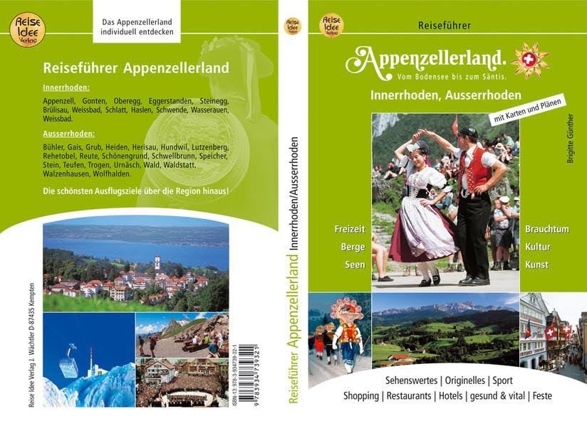 Reiseführer Appenzellerland: Innerhoden und Ausserhoden - Vom Bodensee bis zum Santis Leisure, Home & Garden