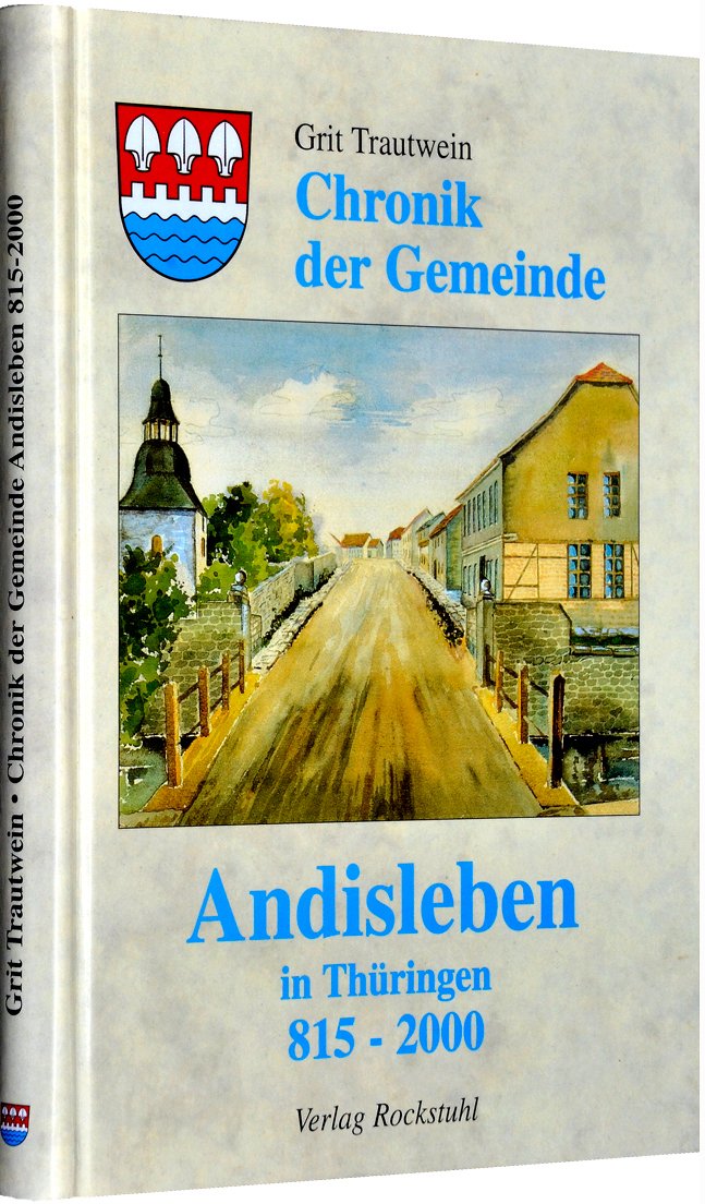 Chronik der Gemeinde Andisleben 815-2000 (Gemeinde im Landkreis Sömmerda in Thüringen) book