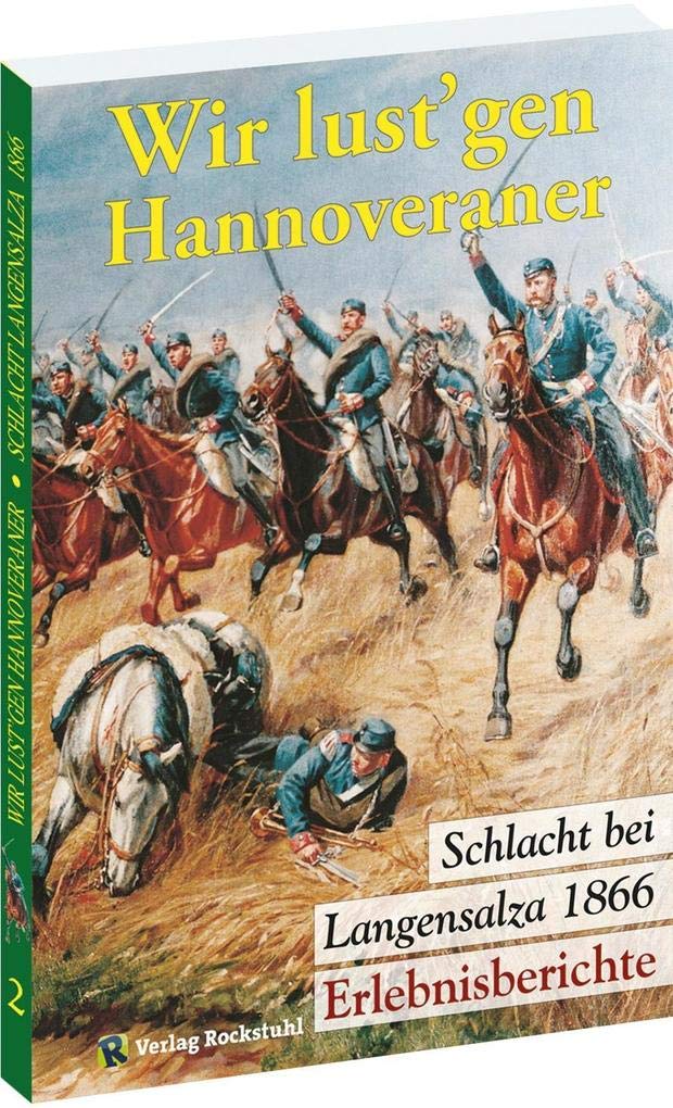 SCHLACHT BEI LANGENSALZA 1866. Wir lust'gen Hannoveraner! book