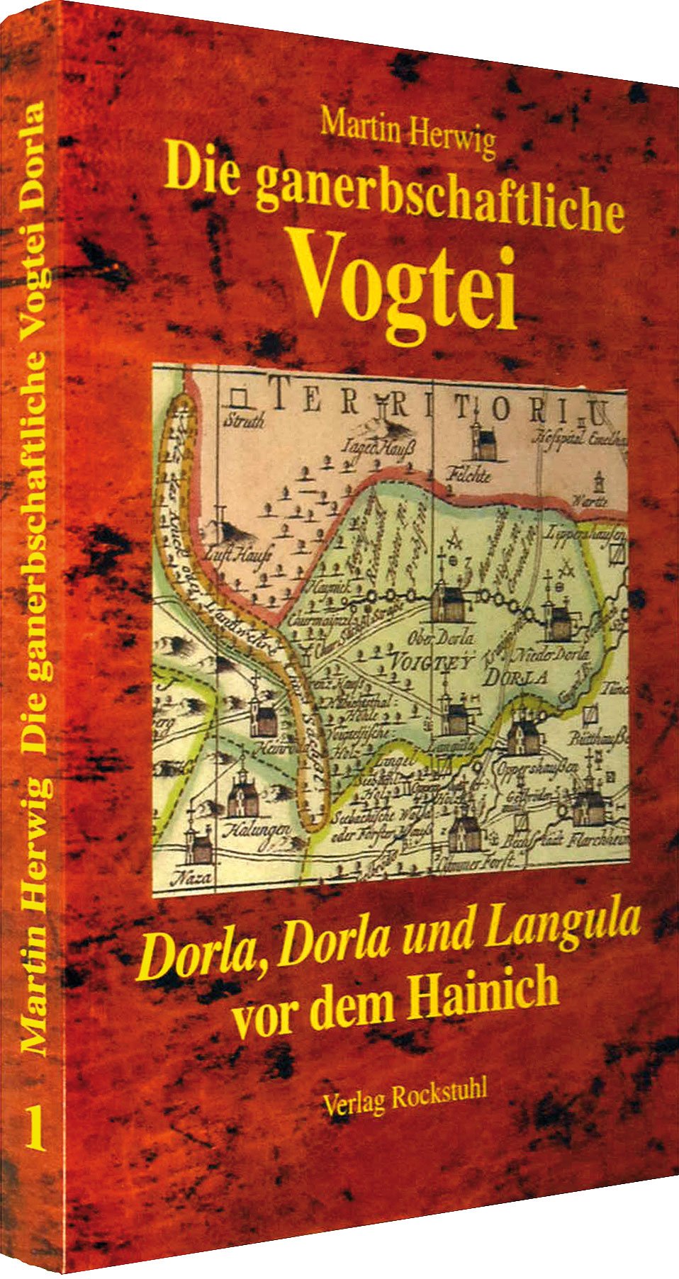 Die ganerbschaftliche Vogtei, Dorla, Dorla und Langula vor dem Hainich, Bd.1 von 2 book