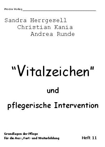 Vitalzeichen und pflegerische Intervention: Grundlagenheft der Pflege für die Aus-, Fort- und Weiterbildung: 11 book