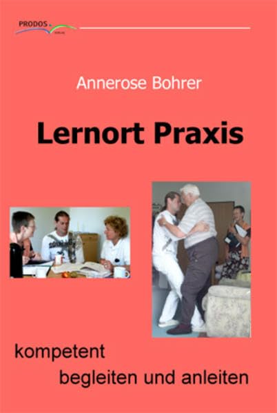 Lernort Praxis - kompetent begleiten und anleiten Social Sciences