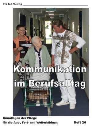 Kommunikation im Berufsalltag (Grundlagen der Pflege Heft 20) Books