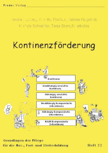 Kontinenzförderung - Grundlagen der Pflege Heft 22 (Grundlagen der Pflege für die Aus-, Fort- und Weiterbildung) Books