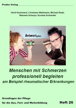 Menschen mit Schmerzen professionell begleiten am Beispiel rheumatischer Erkrankungen (Grundlagen der Pflege Heft 26) Books