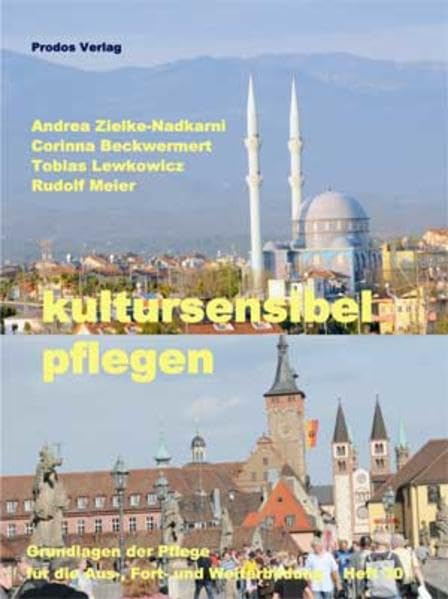 Kultursensibel Pflegen: Grundlagen der Pflege für die Aus-, Fort- und Weiterbildung Medicine