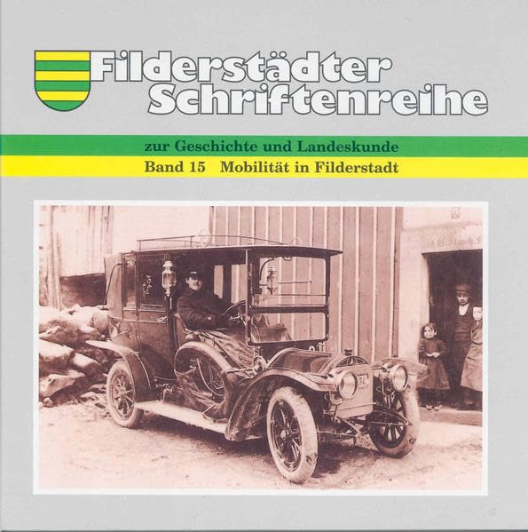 Mobilität in Filderstadt: Fahrrad, Auto, Bus und S-Bahn (Filderstädter Schriftenreihe zur Geschichte und Landeskunde) Politics & History