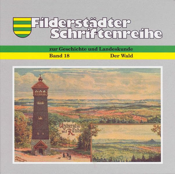 Filderstadt und sein Wald (Filderstädter Schriftenreihe zur Geschichte und Landeskunde) Politics & History