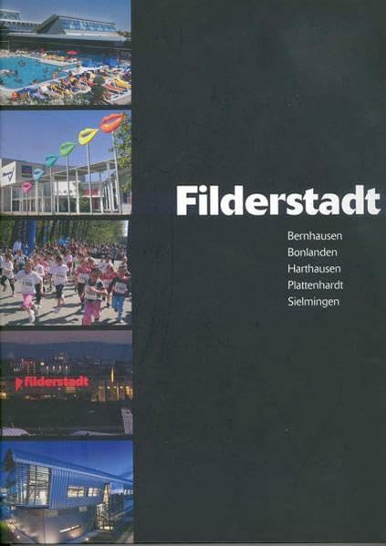 Filderstadt - ein Bildband: Bernhausen - Bonlanden - Harthausen - Plattenhardt - Sielmingen book