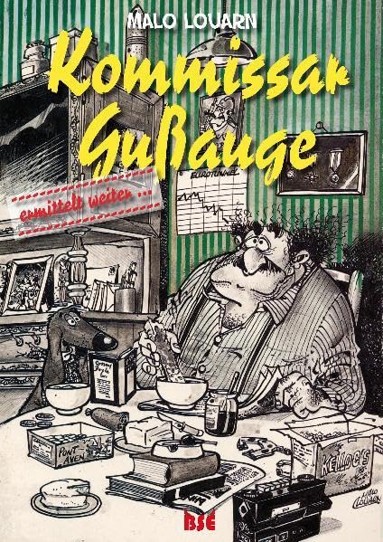 Kommissar Gußauge: ermittelt weiter - Louarn, Malo book