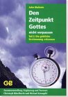 Den Zeitpunkt Gottes nicht verpassen / Die göttliche Bestimmung erkennen Religion & Esotericism