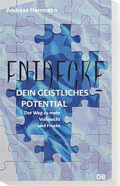 Entdecke dein geistliches Potenzial: Der Weg zu mehr Vollmacht und Frucht Religion & Esotericism