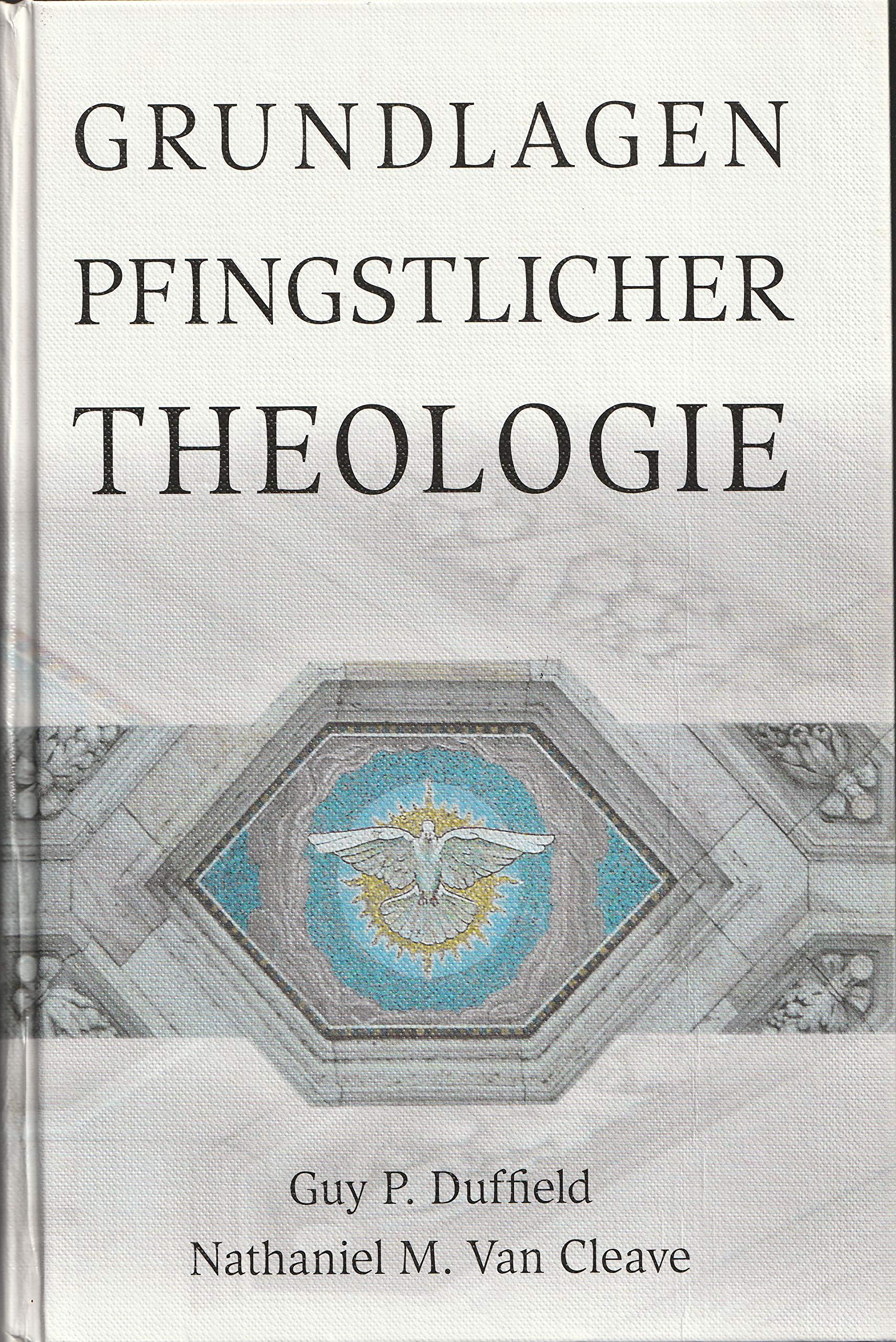 Grundlagen pfingstlicher Theologie Religion & Esotericism