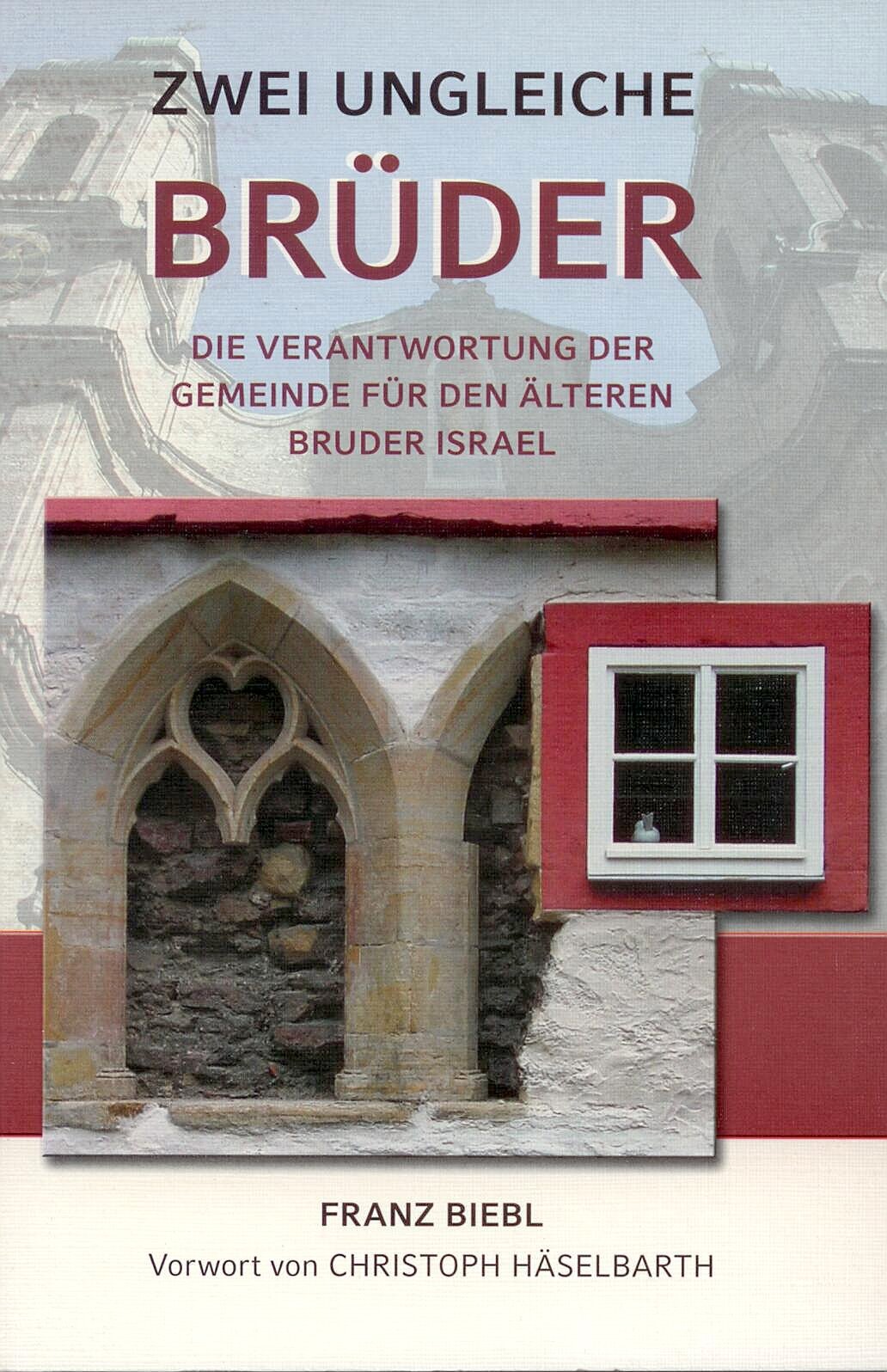 Zwei ungleiche Brüder: Die Verantwortung der Gemeinde für den älteren Bruder Israel Religion & Esotericism