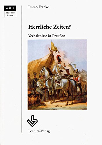 Herrliche Zeiten? Verhältnisse in Preussen German history
