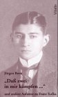 'Daá zwei in mir kämpfen' und andere Aufsätze zu Franz Kafka book