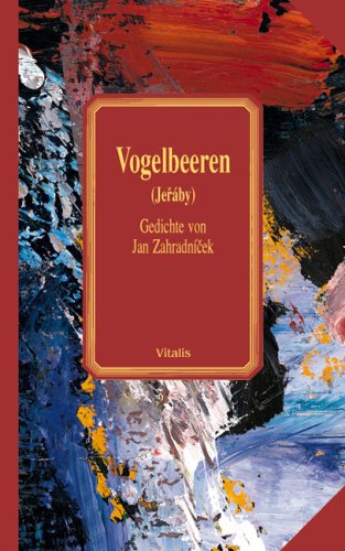 Product Image: Vogelbeeren: Gedichte. Tschech.-Dtsch.