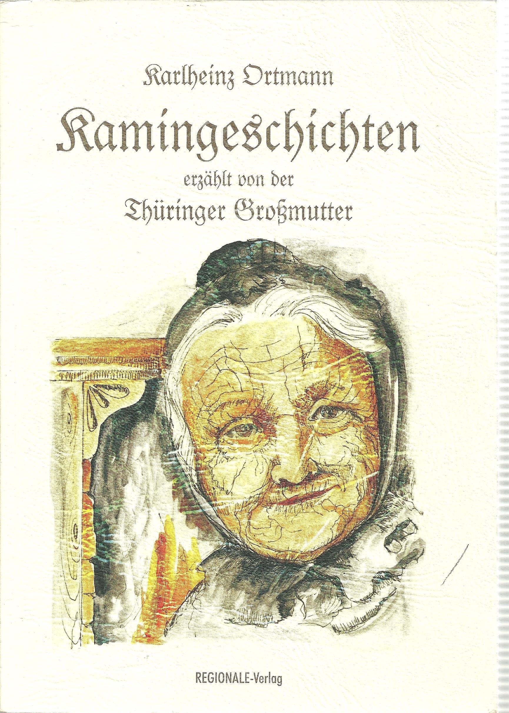 Kamingeschichten erzählt von der Thüringer Grossmutter Fiction