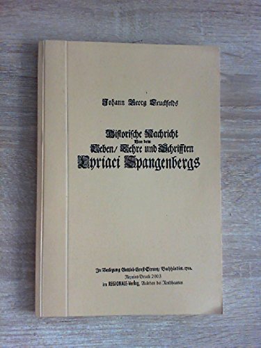 Historische Nachricht vom Leben /Lehre und Schriften Cyriaci Spangenbergs Politics & History