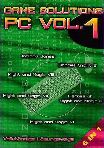 Game Solutions PC.Vol.1: Indiana Jones und der Turm von Babel; Heroes of Might and Magic 3; Might and Magic 6/7/8; Gabriel Knight 3. Vollständige Lösungswege Leisure & Fun