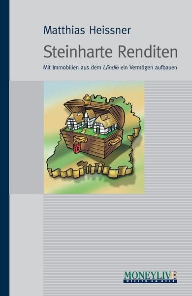 Steinharte Renditen: Mit Immobilien aus dem Ländle ein Vermögen aufbauen Business, Finance & Career