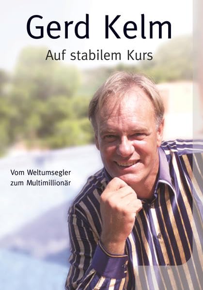 Auf stabilem Kurs: Vom Weltumsegler zum Multimillionär Law
