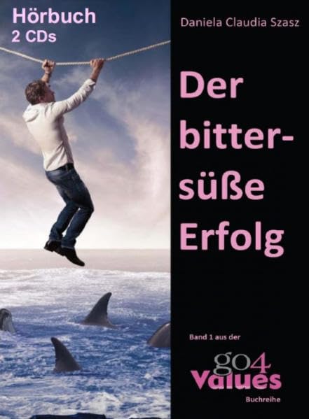 Der bittersüße Erfolg (Hörbuch) Business, Finance & Career