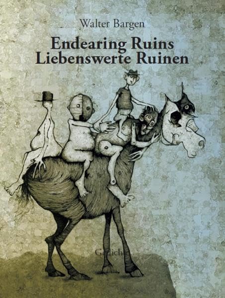 Endearing Ruins - Liebenswerte Ruinen: Poems - Gedichte / Deutsch von Josef Wittmann Poetry