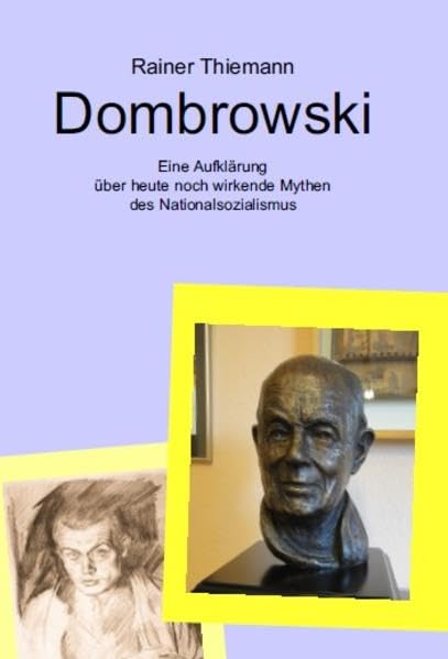 Dombrowski: Eine Aufklärung über heute noch wirkende Mythen des Nationalsozialismus Art & Literature