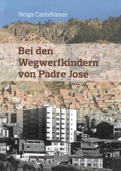 Bei den Wegwerfkindern von Padre José book