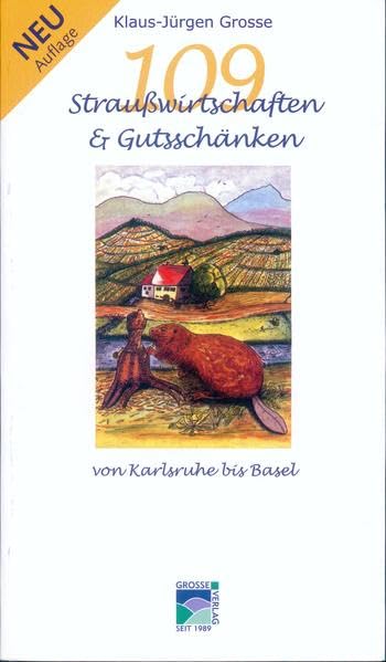 109 Strausswirtschaften u. Gutsschänken. Südbaden, zwischen Karlsruhe und Basel Leisure, Home & Garden