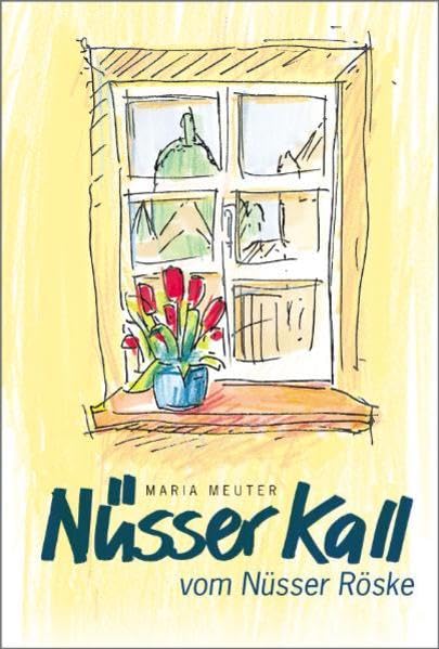 Nüsser Kall vom Nüsser Röske - Meuter, Maria book