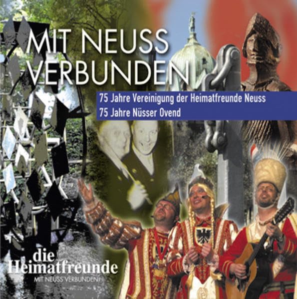 Mit Neuss Verbunden: 75 Jahre Vereinigung der Heimatfreunde Neuss. 75 Jahre Nüsser Ovend Natural Sciences