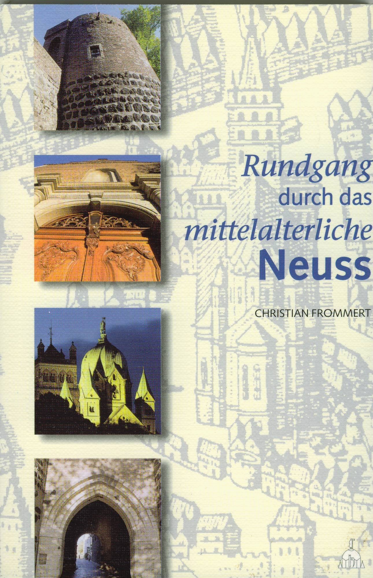 Rundgang durch das mittelalterliche Neuss Politics & History