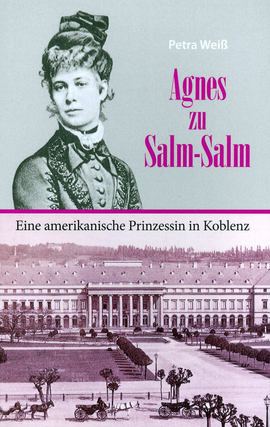 Agnes zu Salm-Salm - eine amerikanische Prinzessin in Koblenz book