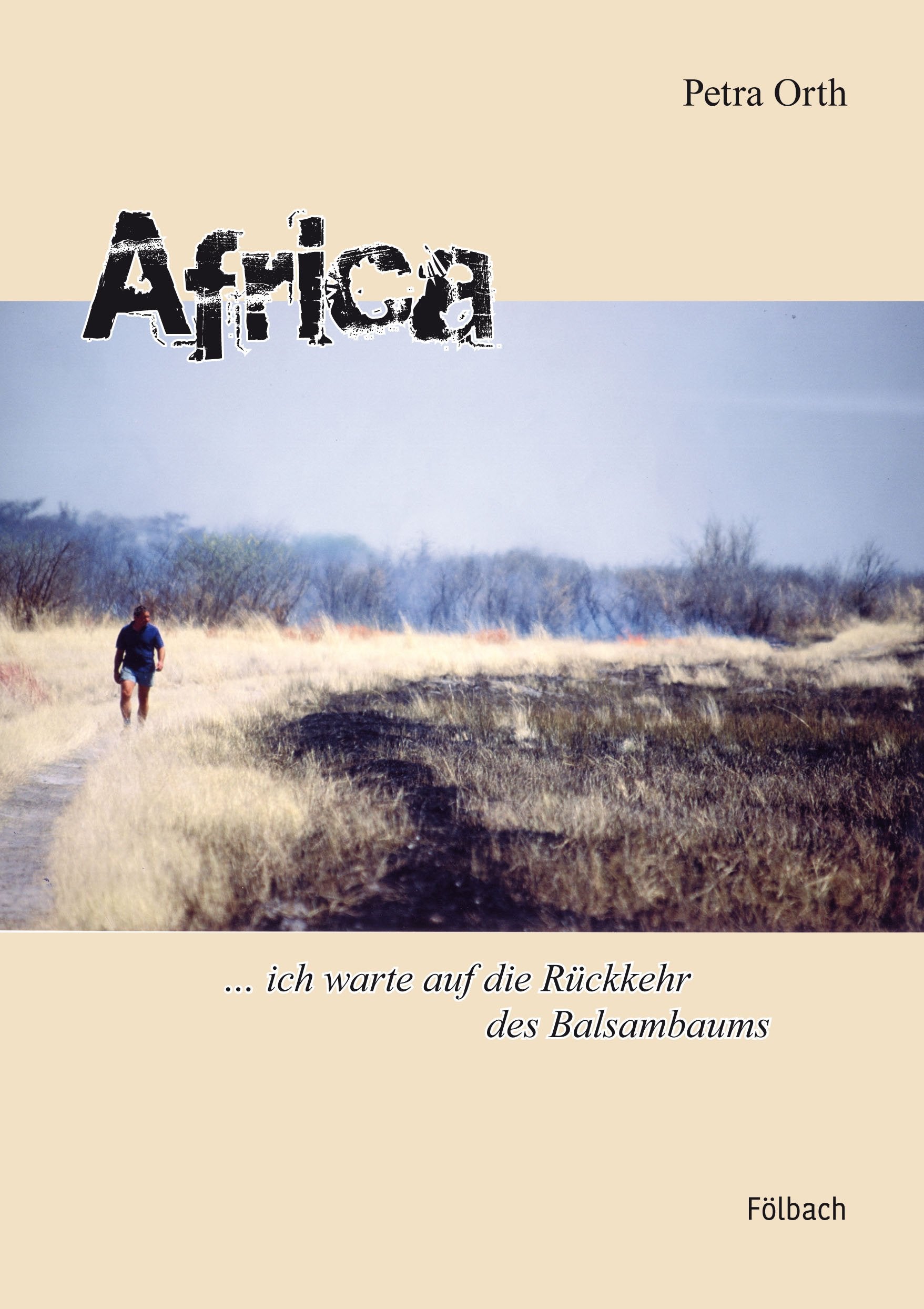 Africa: ... ich warte auf die Rückkehr des Balsambaums Poetry