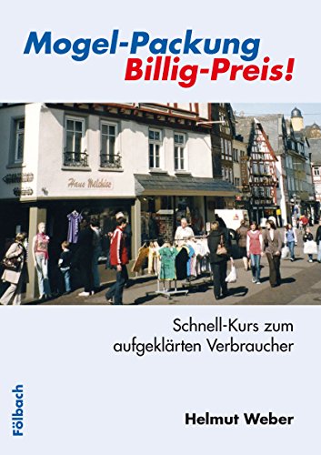 Mogel-Packung Billig-Preis!: Schnell-Kurs zum aufgeklärten Verbraucher Law