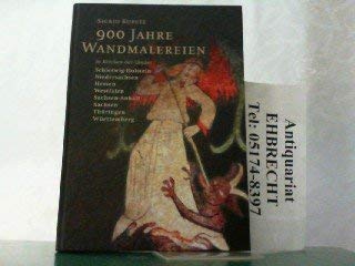 900 Jahre Wandmalereien Gewölbemalereien und Brüstungsmalereien in deutschen Kirchen und Klöstern: Mit Textbeiträgen von Dr. Peter Königfeld, ... und Groß Naedlitz und Dr. Vera Leuschner Politics & History